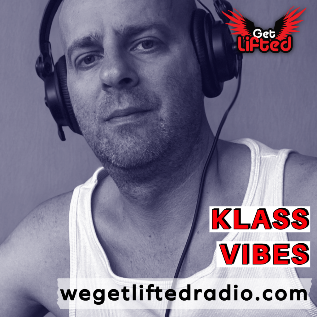 klass vibes on we get lifted radio.